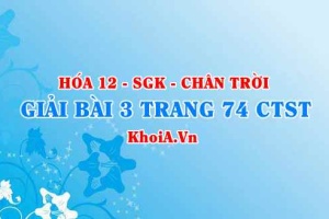 Bài 3 trang 74 Hóa 12 Chân trời sáng tạo